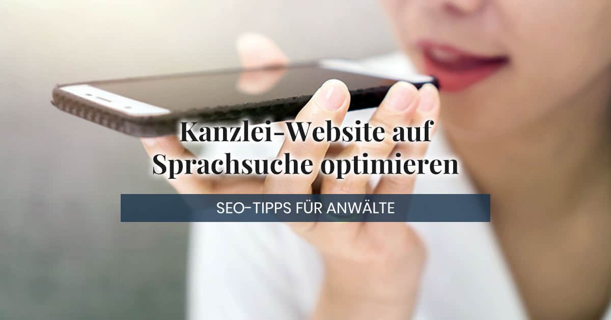 Anwalts Website auf Sprachsuche optimieren