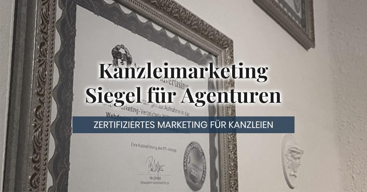 Siegel und Zertifikate für Kanzleimarketing-Anbieter